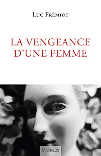 9782841868889: La vengeance d'une femme