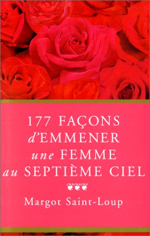 Stock image for 177 faons d'emmener une femme au septime ciel for sale by Ammareal