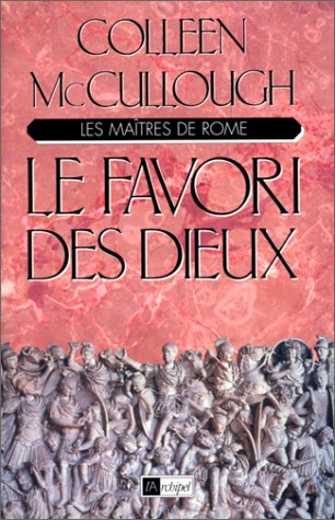 Beispielbild fr Les Matres de Rome, tome 3 : Le Favori des dieux zum Verkauf von Ammareal