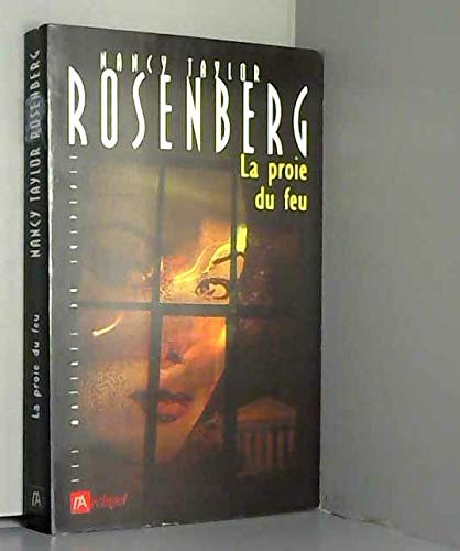 La Proie du Feu (Suspense) (9782841870554) by Taylor Rosenberg Nancy