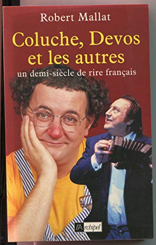 Stock image for Coluche, Devos et les autres : Un demi-sicle de rire franais for sale by Ammareal