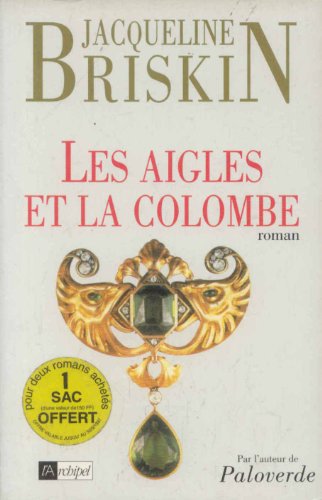 Les aigles et la colombe (Grand roman) (9782841870745) by Briskin, Jacqueline