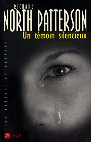 Un tÃ©moin silencieux (9782841871537) by Richard North Patterson