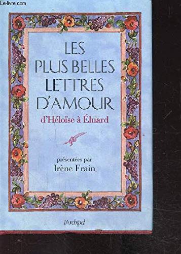 Beispielbild fr Les Plus belles lettres d'amour d'Hlose  Eluard zum Verkauf von Ammareal