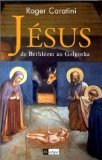 9782841872312: Jsus de Bethlem au Golgotha