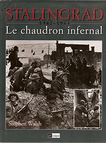 9782841872916: Stalingrad, 1942-1943. Le Chaudron Infernal