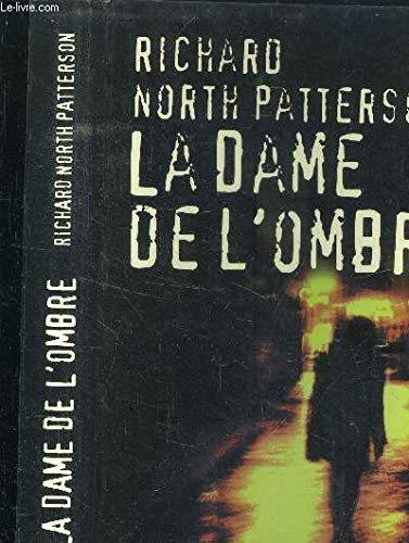 La Dame de l'Ombre (Suspense) (9782841872947) by Richard North Patterson