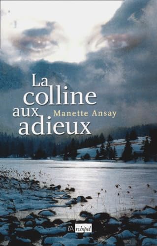 Beispielbild fr La Colline aux adieux zum Verkauf von Ammareal