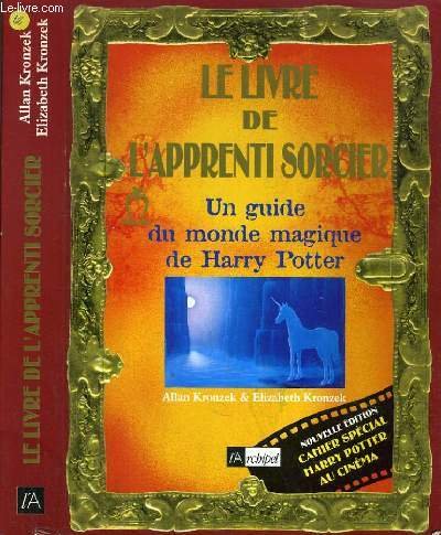 Stock image for Le livre de l'apprenti sorcier - Un guide du monde magique de Harry Potter for sale by medimops