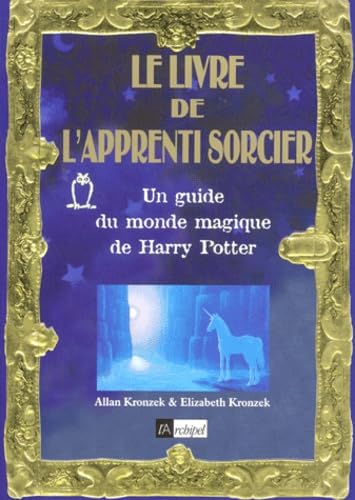 Stock image for Le livre de l'apprenti sorcier - Un guide du monde magique de Harry Potter for sale by medimops