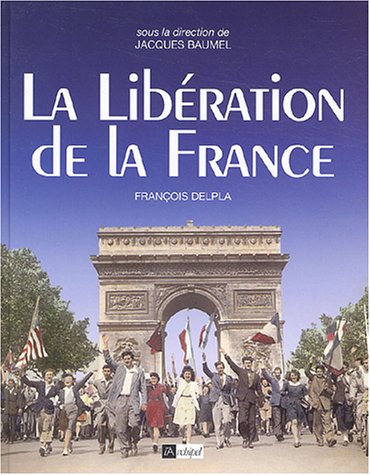 LA LIBERATION DE LA FRANCE