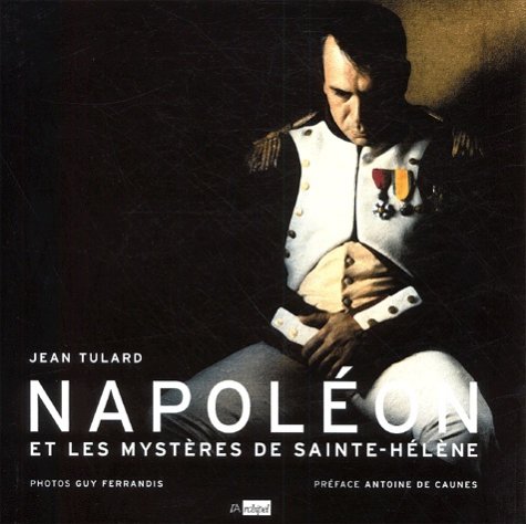 napoleon et les mysteres de sainte-helene (9782841874798) by Jean Tulard