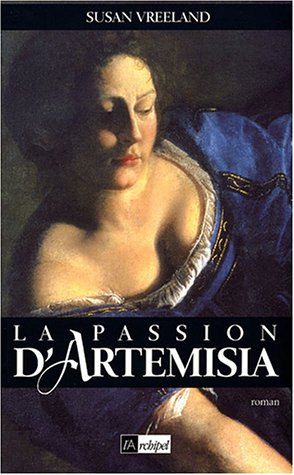 Beispielbild fr La Passion d'Artemisia zum Verkauf von Better World Books