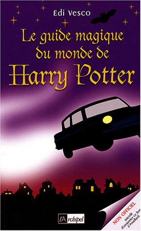Stock image for Le Guide magique du monde Harry Potter for sale by Ammareal