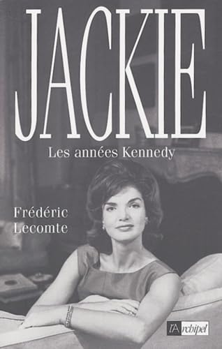 Beispielbild fr Jackie : Les Annes Kennedy zum Verkauf von RECYCLIVRE