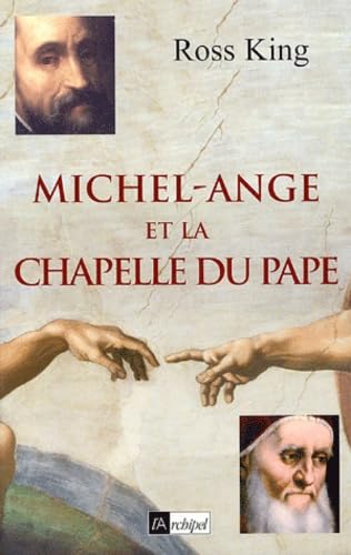 Michel-Ange et la Chapelle du Pape (9782841876228) by King Ross