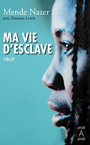 9782841876907: Ma vie d'esclave