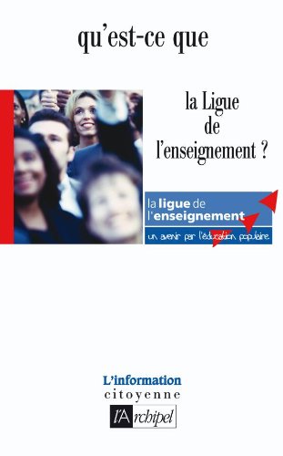 Imagen de archivo de Qu'est-ce que la Ligue de l'enseignement ? a la venta por Librairie Th  la page