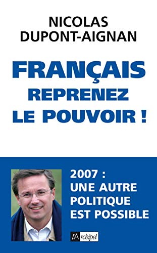 Beispielbild fr Franais, reprenez le pouvoir ! zum Verkauf von Ammareal