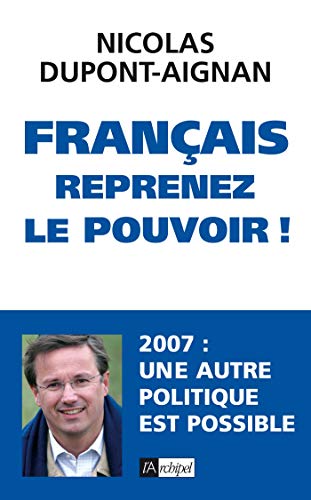 9782841878307: Franais, reprenez le pouvoir !