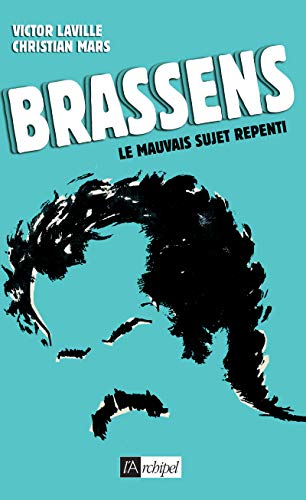 Stock image for Brassens, Le Mauvais Sujet Repenti for sale by RECYCLIVRE