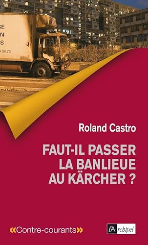 Beispielbild fr Faut-il passer la banlieue au Krcher ? zum Verkauf von Ammareal