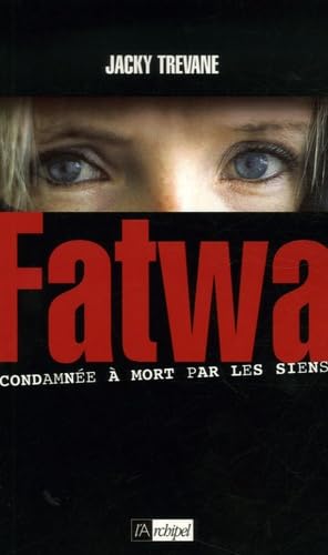 Beispielbild fr Fatwa : Condamn e  mort par les siens zum Verkauf von Better World Books