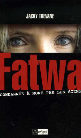 Imagen de archivo de Fatwa : Condamn e  mort par les siens a la venta por Better World Books