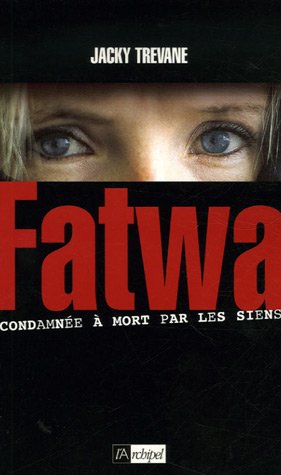 Stock image for Fatwa : Condamn e  mort par les siens for sale by Better World Books