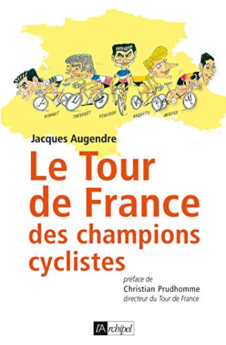 Stock image for Le tour de France des champions cyclistes for sale by medimops