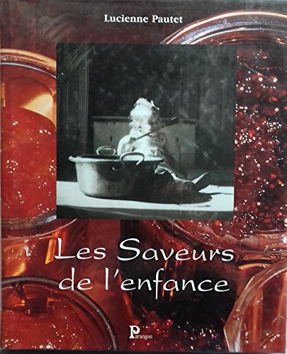 Stock image for Les Saveurs de l'enfance for sale by Ammareal