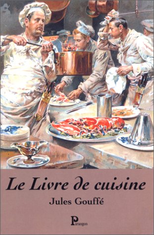 Imagen de archivo de Le livre de cuisine Gouff, Jules a la venta por e-Libraire