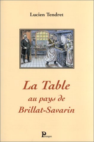 9782841900589: La table au pays de Brillat-Savarin