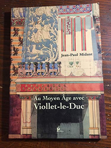 Imagen de archivo de Au Moyen ge avec Viollet-le-Duc a la venta por Books-R-Keen