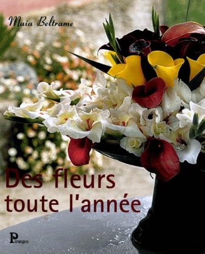 Imagen de archivo de Des fleurs toute l'anne a la venta por Chapitre.com : livres et presse ancienne