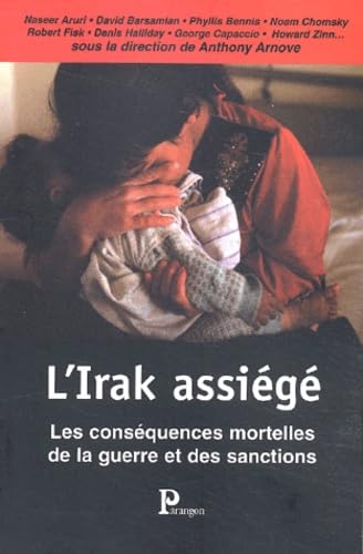 Stock image for L'Irak assig : Les Consquences mortelles de la guerre et des sanctions for sale by Ammareal