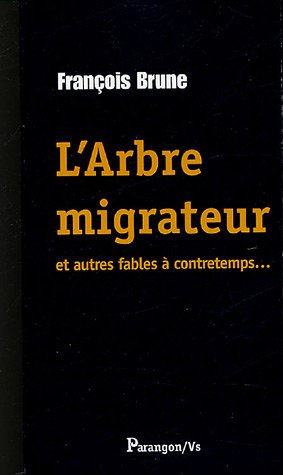 9782841901395: L'arbre migrateur et autres fables  contretemps