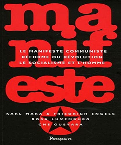 Beispielbild fr Manifeste : Le manifeste communiste, Rforme ou rvolution, Le socialisme et l'homme zum Verkauf von medimops
