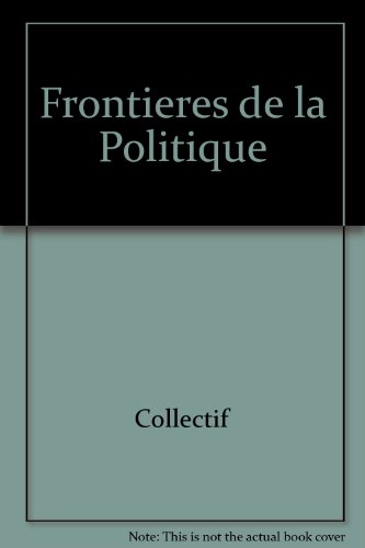 Beispielbild fr Frontieres de la Politique zum Verkauf von medimops