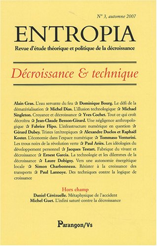 Stock image for Entropia - Revue d'etude theorique et politique de la decroissance. Numero 3-2007 - Decroissance et Technique. for sale by Books+