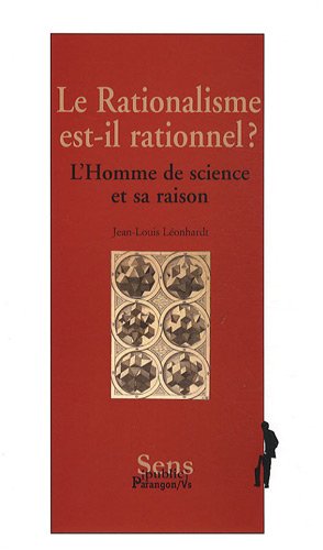Stock image for Le Rationalisme est-il rationnel ? : L'Homme de science et sa raison for sale by medimops