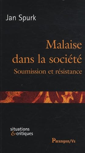 Beispielbild fr Malaise Dans La Socit : Soumission Et Rsistance zum Verkauf von RECYCLIVRE