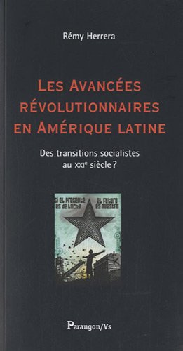 Beispielbild fr Les avances rvolutionnaires en Amrique latine : Des transitions socialistes au XXIe sicle ? zum Verkauf von Ammareal