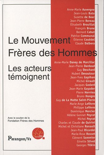 Beispielbild fr Le mouvement Frres des Hommes: Les acteurs tmoignent zum Verkauf von Ammareal