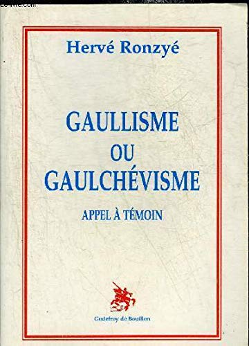 9782841910083: Gaullisme ou gaulchevisme
