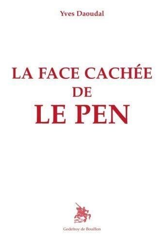 Beispielbild fr La face cache de le pen zum Verkauf von Ammareal