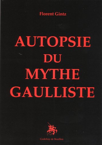 Beispielbild fr Autopsie du mythe gaulliste zum Verkauf von Ammareal