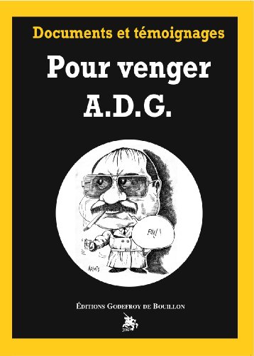 Beispielbild fr Pour venger ADG : Documents et tmoignages zum Verkauf von Ammareal