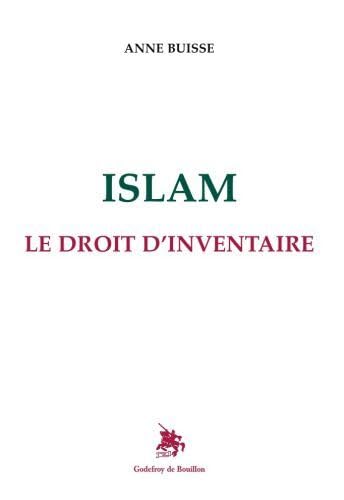 9782841912872: Islam Le droit d'inventaire