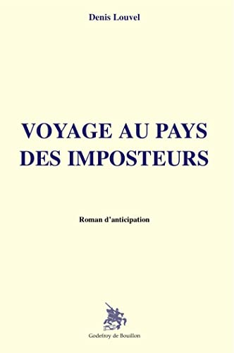 9782841914111: Voyage au pays des imposteurs: Roman d'anticipation